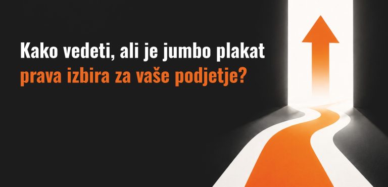 Kako vedeti, ali je jumbo plakat prava izbira za vaše podjetje?